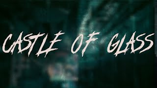 Download lagu Linkin Park - CASTLE OF GLASS | Lyrics mp3 Download lagu Linkin Park - CASTLE OF GLASS | Lyrics mp3