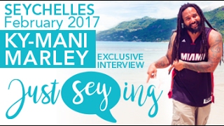 KY-MANI MARLEY | Just Seying - Seychelles 2017 | ITW part01