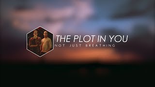 The Plot In You - Not Just Breathing |ESPAÑOL|