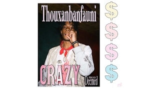 Thouxanbanfauni - Crazy [Prod. Deemed]