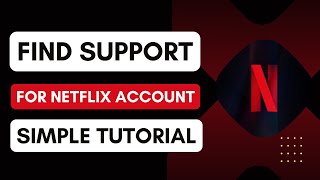How to Find Support for Netflix