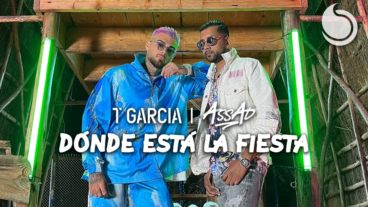 T Garcia & DJ Assad — Dónde Está La Fiesta