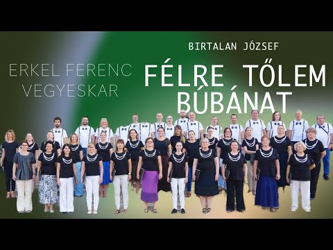 Birtalan József: Félre tőlem búbánat #choir #concert #koncert #コンサート #ハンガリー