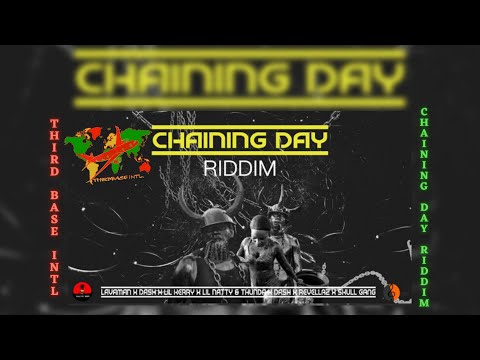 CHAINING DAY RIDDIM MIX | LIL NATTY & THUNDA | LAVAMAN | DASH | LIL KERRY | *MORE | GND 22' | BY TBI
