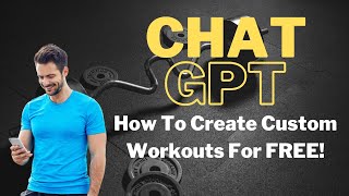 How To Build Creative Workouts With Chat GPT - Get Fit In 2023 With AI