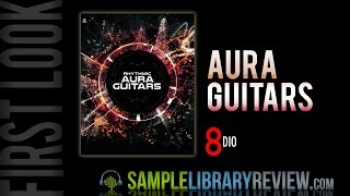 Video thumbnail for First Look Review Aura Guitars from 8dio by Sample Library Review