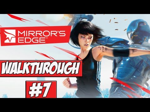 Mirrors Edge Walkthrough Ep.7 w/Angel - Where Am I Going!?