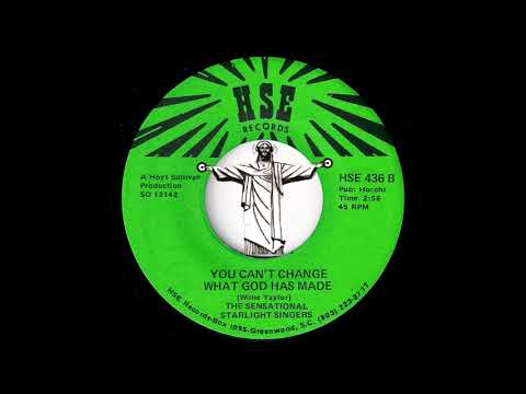 The Sensational Starlight Singers - You Can't Change What God Has Made [HSE] Deep Soul Gospel 45