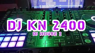 Download lagu DJ HOUSE MUSIK KN 2400 DJ 2 mp3