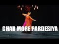 Ghar More Pardesiya | Shreya Ghoshal | Kalank | Neha Mirajkar | Nritya Shakti