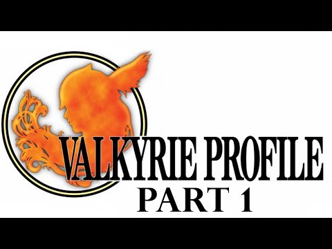 Spy's Game Archives: Valkyrie Profile [Part 1]