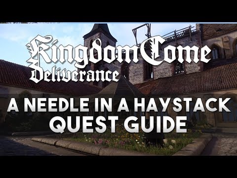Kingdom Come: Deliverance - A Needle in a Haystack Quest Guide (Good Ending)