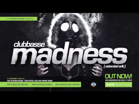 Clubbasse - Madness (extended mix) [Releases OUT NOW 11/04/2013]