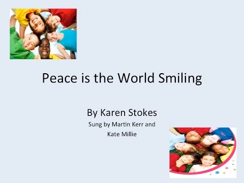 Peace is the World Smiling w/ Lyrics