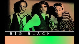 BIG BLACK / / / / HE&#39;S A WHORE