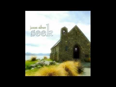 Jason Silver - Seek - Loving Like You Do