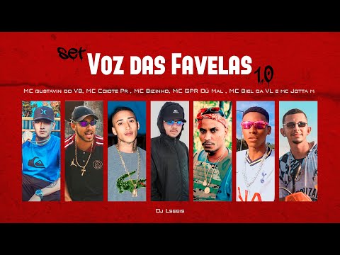 Set Voz Das Favelas - Mc’s Gustavin Do VB, Coiote PR, Bizinho, GPR DÚ MAL, Biel Da VL, Jotta M