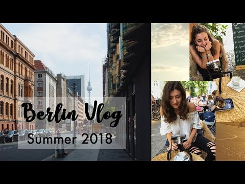 Girls Trip to Berlin | Travel Vlog | Summer 2018