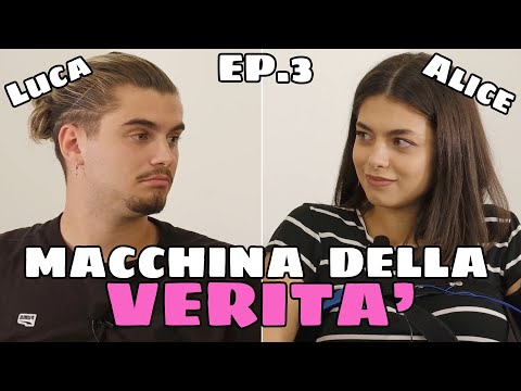 LA MACCHINA DELLA VERITA' CON LUCA CAMPOLUNGHI E ALICE MUZZA! | EP. 3