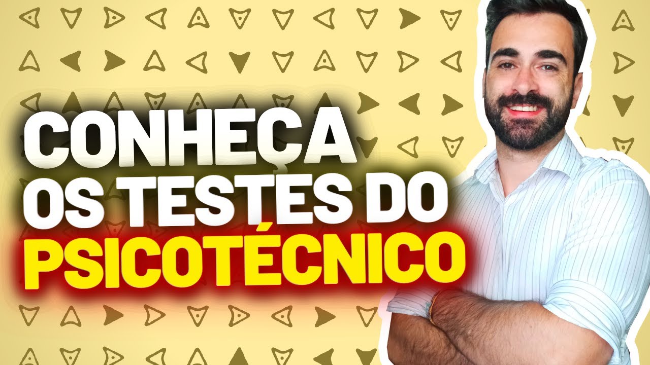 Os 7 testes psicológicos mais cobrados no psicotécnico
