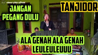Download lagu JANGAN PEGANG DULU || CINEUR GDOR || TANJIDOR || ALAH GENAH || EDISI LATIHAN mp3