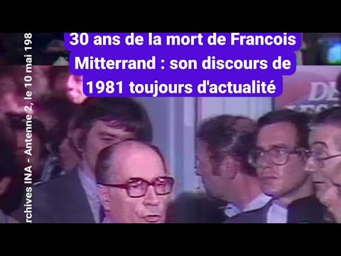 30 ans de la mort de Francois Mitterrand : son discours de 1981 toujours d'actualité