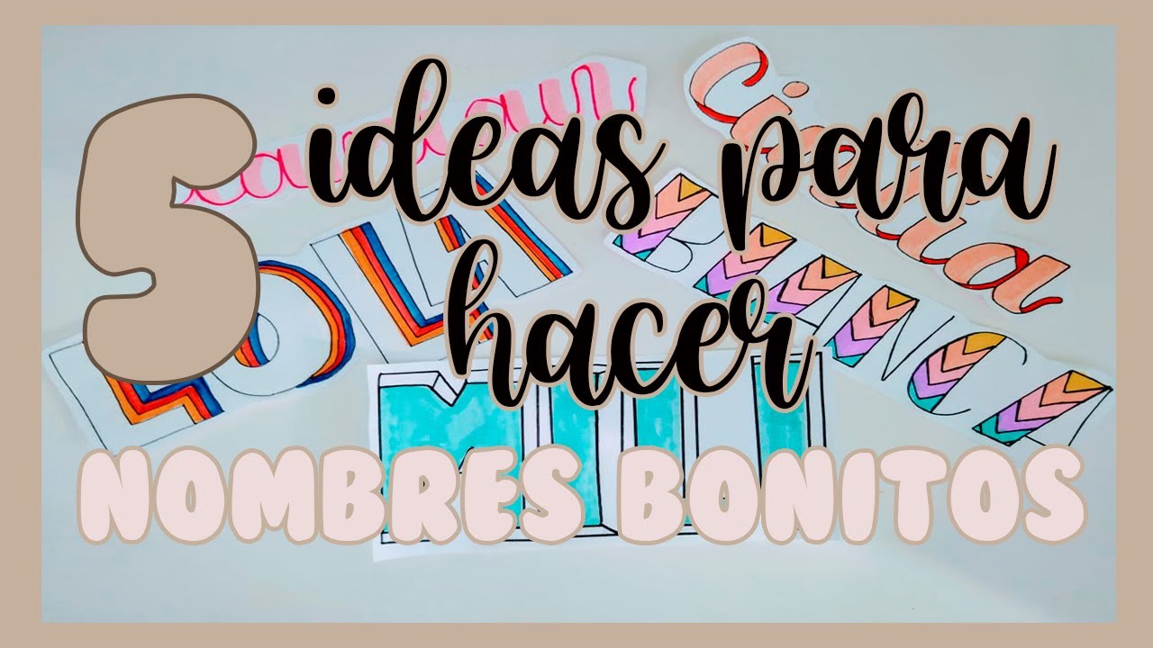 5 IDEAS PARA HACER NOMBRES BONITOS ✨✨✨
