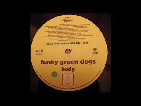 Funky Green Dogs - Body (M.A.S. Collective Ruff Mix) HQ