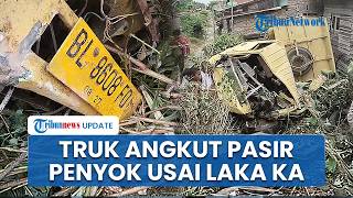 Penampakan Truk Pengangkut Pasir 'Penyok' seusai Tertemper Kereta Api di Tanjungbalai Sumut