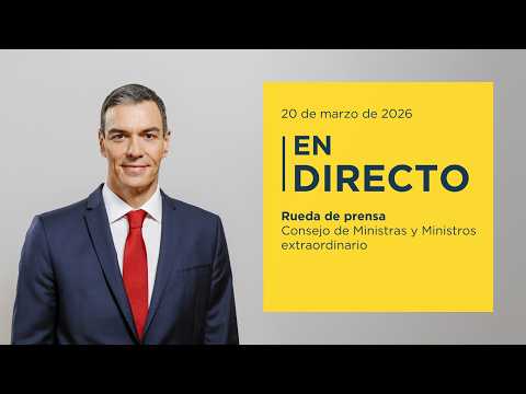 [EN DIRECTO] Rueda de prensa de Pedro Sánchez explicando las medidas por la guerra de Irán