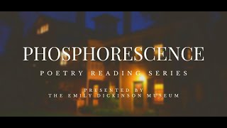 Emily Dickinson Museum - Phosphorescence Poetry Reading Series - Oct 2021