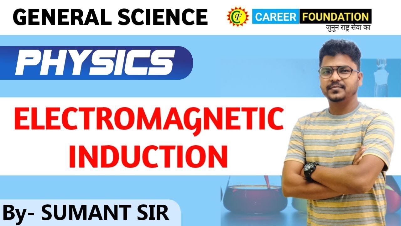 Electromagnetic Induction | BY SUMANT SIR