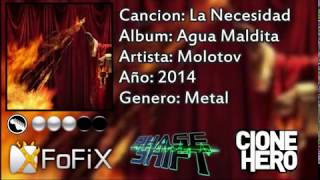 La Necesidad - Molotov (FoFix/Phase Shift/Clone Hero)