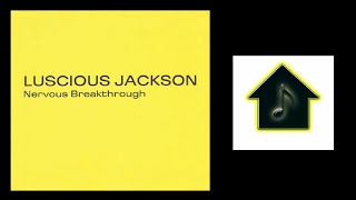 Luscious Jackson - Nervous Breakthrough (HQ2 Club Mix)