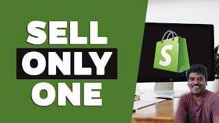 How to sell only one item on Shopify? | Internet Business World