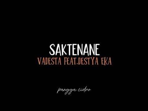 SAKTENANE - VADESTA FEAT.DESTYA EKA || Lyrics🎵 || kang mas aku percoyo karo sliramu🎶🎧