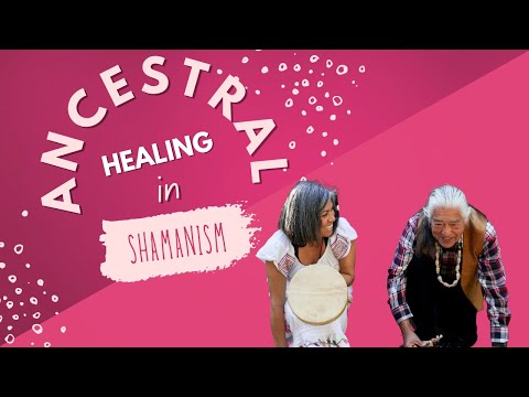All About Ancestral Healing in Shamanism