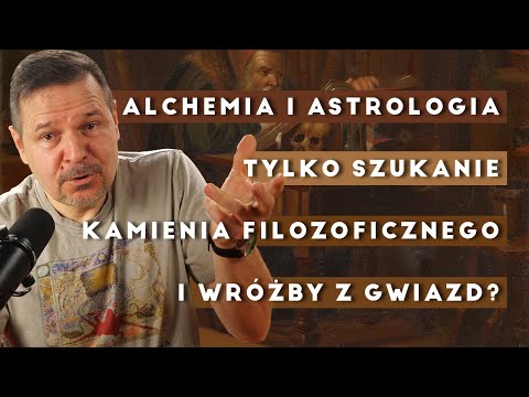 Alchemia i astrologia – ile im zawdzięczamy?