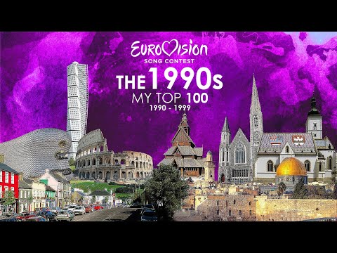 EUROVISION SONG CONTEST The 1990s My Top 100 (1990 - 1999)