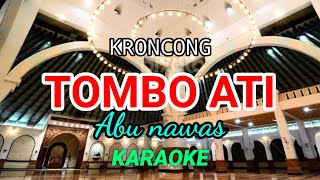Download lagu KERONCONG TOMBO ATI || KARAOKE NADA WANITA || ABU NAWAS mp3