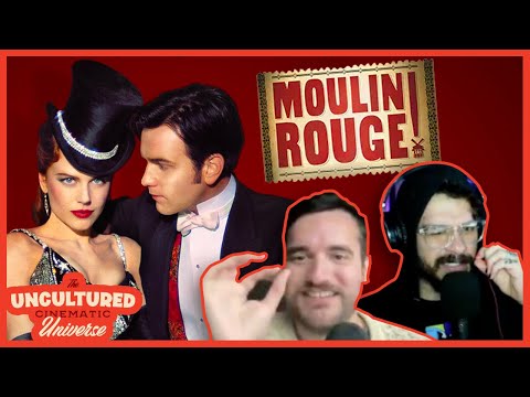 Moulin Rouge (2001) - Ep. 14 - The Uncultured Cinematic Universe