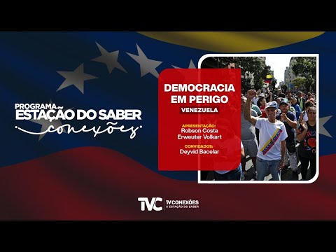 TV CONEXÕES: DEMOCRACIA EM PERIGO - VENEZUELA