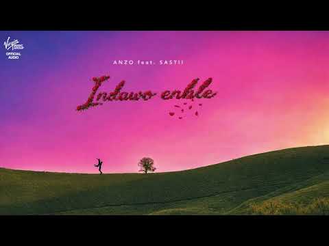 Anzo - Indawo Enhle [Feat Sastii] (Official Audio)