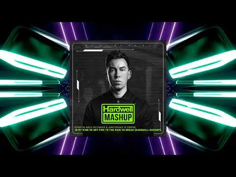 In My Mind vs Set Fire To The Rain vs Dream (Hardwell Mashup)