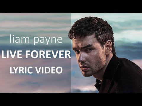 Liam Payne - Live Forever (Lyric Video)