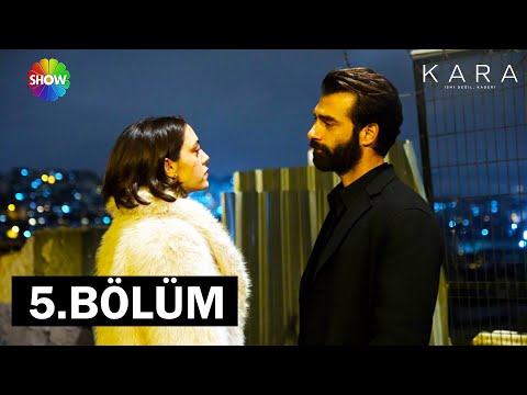 Kara 5. Bölüm