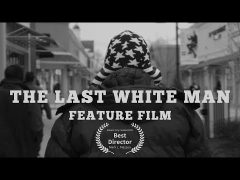 The Last White Man | Full Length Award Winning Feature Film
