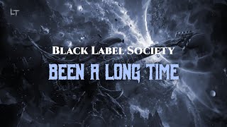 Black Label Society - Been A Long Time (Lyrics)