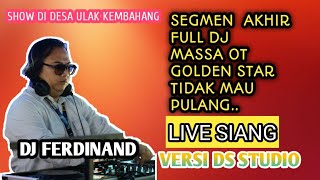 Download lagu OT GOLDEN STAR PART 3 || DJ FERDINAND || MASSA TIDAK MAU PULANG. SHOW DIDESA ULAK KEMBAHANG. mp3 Download lagu OT GOLDEN STAR PART 3 || DJ FERDINAND || MASSA TIDAK MAU PULANG. SHOW DIDESA ULAK KEMBAHANG. mp3