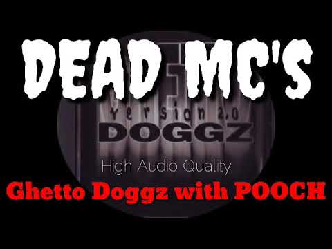 DEAD MC'S - GHETTO DOGGZ WITH POOCH